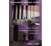 Robert J. Corber In the Name of National Security (Tascabile) New Americanists