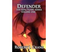 Robert J Crane Defender (Tascabile) Sanctuary