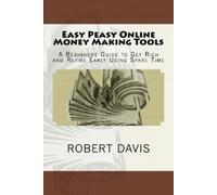 Robert J Davis Easy Peasy Online Money Making Tools (Tascabile)