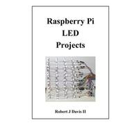 Robert J Davis Raspberry Pi LED Projects (Tascabile)
