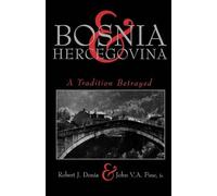 Robert J. Donia John V. A. Fine Jr. Bosnia and Hercegovina (Tascabile)