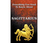 Robert J Dornan Everything You Need To Know About Sagittarius (Tascabile) Zodiac