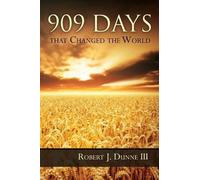Robert J Dunne 909 Days That Changed the World (Tascabile)