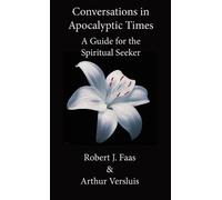 Robert J Faas Arthur Verslu Conversations in Apocalyptic Tim (Copertina rigida)