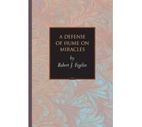 Robert J. Fogelin A Defense of Hume on Miracles (Tascabile)