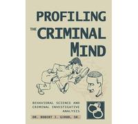 Robert J Girod Profiling The Criminal Mind (Copertina rigida)