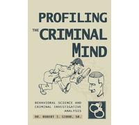 Robert J Girod Profiling The Criminal Mind (Tascabile)