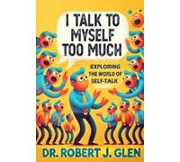 Robert J Glen I Talk to Myself Too Much (Tascabile)