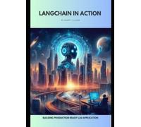 Robert J Godwin LangChain in Action (Tascabile)