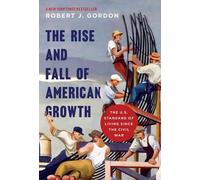 Robert J. Gordon The Rise and Fall of American Growth (Copertina rigida)