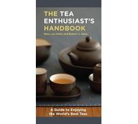 Robert J. Heiss Mary Lou Heiss The Tea Enthusiast's Handbook (Tascabile)