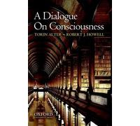 Robert J. Howell Torin Alter A Dialogue on Consciousness (Tascabile)