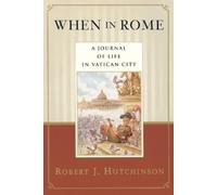 Robert J. Hutchinson When in Rome (Tascabile)