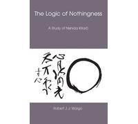 Robert J.J. Wargo The Logic of Nothingness (Copertina rigida)