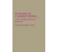 Robert J. Jones In Praise of Common Things (Copertina rigida)