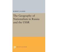 Robert J. Kaise The Geography of Nationalism in Russia and th (Copertina rigida)
