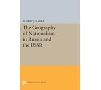 Robert J. Kaiser The Geography of Nationalism in Russia and the USSR (Tascabile)