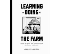 Robert J. Kett Learning by Doing at the Farm (Tascabile)