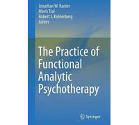 Robert J. Kohlenber The Practice of Functional Analytic Psychotherap (Tascabile)