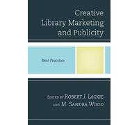 Robert J. Lackie Creative Library Marketing and Publicity (Copertina rigida)