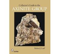 Robert J. Lauf Collector's Guide to the Axinite Group (Tascabile)