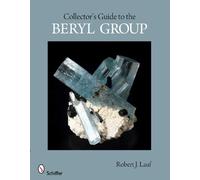 Robert J. Lauf Collector's Guide to the Beryl Group (Tascabile)