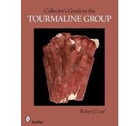 Robert J. Lauf Collector's Guide to the Tourmaline Group (Tascabile)