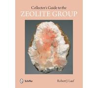 Robert J. Lauf Collector's Guide to the Zeolite Group (Tascabile)