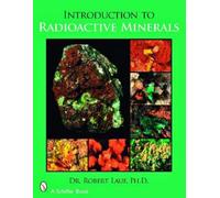 Robert J. Lauf Introduction to Radioactive Minerals (Tascabile)