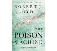 Robert J. Lloyd The Poison Machine (Tascabile)