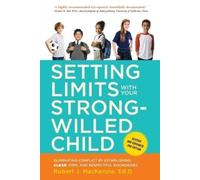 Robert J. Macke Setting Limits with Your Strong-Willed Child, Revise (Tascabile)