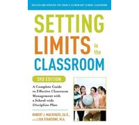 Robert J. Mackenzie Lisa Sta Setting Limits in the Classroom, 3rd E (Tascabile)