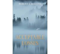 Robert J Malone Acceptable Losses (Tascabile)