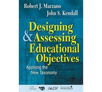Robert J. Marzano Designing and Assessing Educational Objectives (Tascabile)
