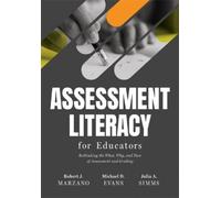 Robert J Marzano Michael D Evans Julia A Assessment Literacy for Edu (Tascabile)