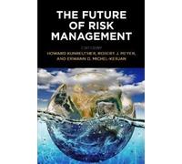 Robert J. Meyer The Future of Risk Management (Tascabile)