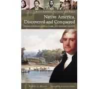 Robert J. Miller Native America, Discovered and Conquered (Copertina rigida)
