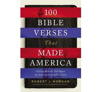Robert J. Morgan 100 Bible Verses That Made America (Copertina rigida)