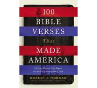 Robert J. Morgan 100 Bible Verses That Made America (Tascabile)