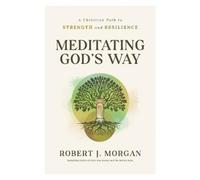 Robert J. Morgan Meditating God's Way (Tascabile)