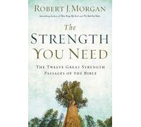 Robert J. Morgan The Strength You Need (Tascabile)
