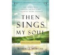 Robert J. Morgan Then Sings My Soul Special Edition (Tascabile)