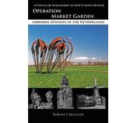 Robert J Mueller Operation MARKET GARDEN (Tascabile)