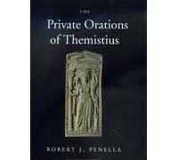 Robert J. Penella The Private Orations of Themistius (Copertina rigida)