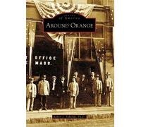 Robert J., Ph.d. Tuholski Around Orange, Ma (Tascabile) Images of America