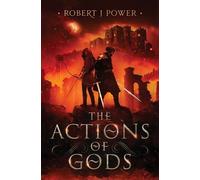 Robert J Power The Actions of Gods (Tascabile) Spark City Cycle
