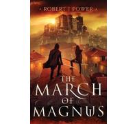 Robert J Power The March of Magnus (Tascabile) Spark City Cycle