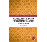 Robert J. Rabel Maxwell Anderson and the Classical Tradition (Copertina rigida)