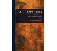 Robert J (Robert Joseph) Casey Mary Montgomer Give the Man Ro (Copertina rigida)