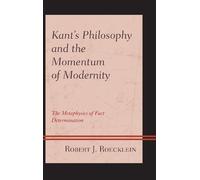 Robert J. Roeckl Kant’s Philosophy and the Momentum of Modern (Copertina rigida)